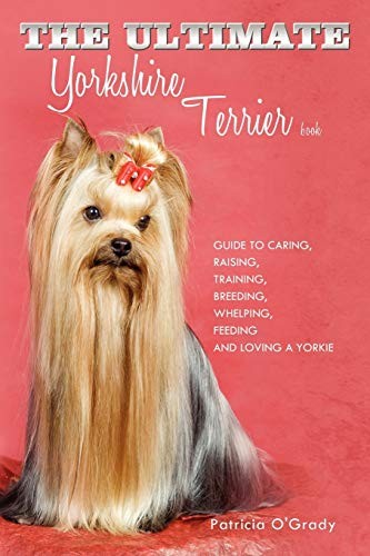 The ultimate yorkshire terrier - the,