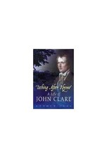 Itching After Rhyme: A Life of John Clare, Arnold Clay