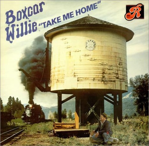 Boxcar willie take me - willie, home