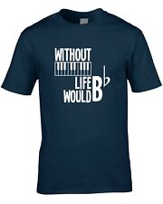 Piano Life Would B Flat Men's T-Shirt Gift Music Pianist Joke Pun Player Funny