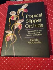 TROPICAL SLIPPER ORCHIDS PAPHIOPEDILUM/ PHRAGMIPEDIUM Harold Koopowitz inscribed