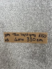 Carpet offcut Thin Light Grey 4 m x 330cm £150 brand-new Carpet Remnant RH13 5SN