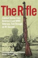 The Rifle: Combat Stories from America'- hardcover, 9781684510795, Andrew Biggio