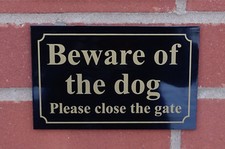 BEWARE OF THE DOG PLEASE CLOSE THE GATE 3MM dibond composite sign garden yard