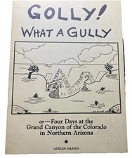 Rare 1937 Antique Golly What a Gully - 4 days in The Grand Canyon Adrian Harbin