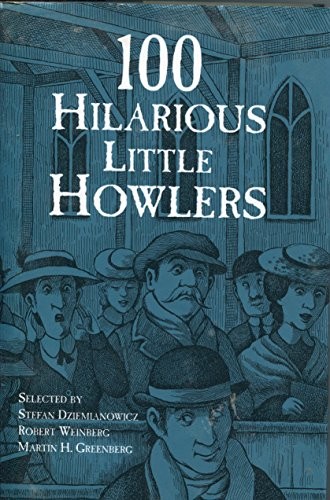 100 hilarious little howlers - little,