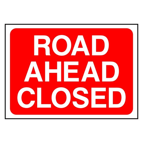 Road ahead closed - road,