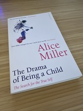 Alice Miller the Drama of