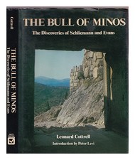 COTTRELL, LEONARD the bull of Minos : the discoveries of Schliemann and Evans 1
