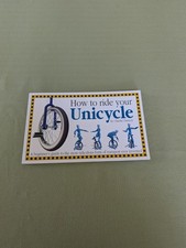 How to Ride Your Unicycle by