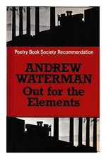 Waterman, Andrew (1940 Out for the elements / Andrew Waterman 1981 Paperback