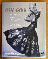 BILL GIBB Fashion and Fantasy by Webb 1st Ed HB in DJ published V&A