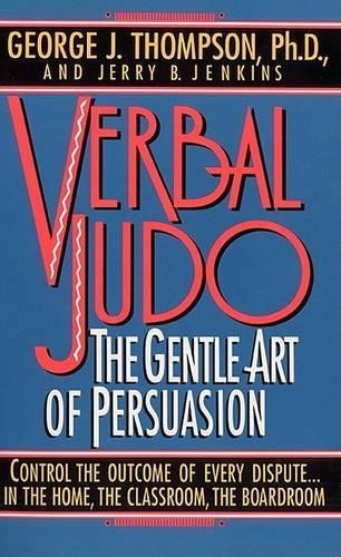 Verbal judo the gentle art - judo:, of