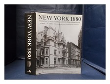 STERN, ROBERT A. M New York 1880: architecture and urbanism in the gilded age