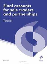 Final Accounts for Sole Traders and Partnerships Tutorial (AAT ... by Cox, David