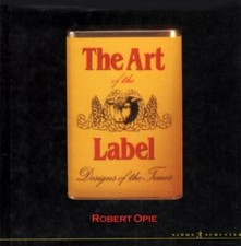Art of the Label: Designs of the Times-Robert Opie