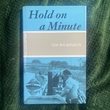 Hold On A Minute hardback book Tim Wilkinson Canals Working Boats Narrowboat