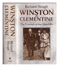 HOUGH, RICHARD (1922-1999) Winston & Clementine : the triumph of the Churchills