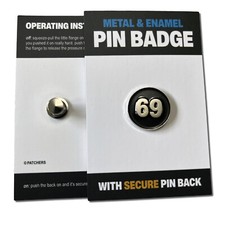 Silver Metal & Black Enamel 69 Pin Badge & Secure Locking Back