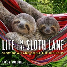 Life in the Sloth Lane: Slow
