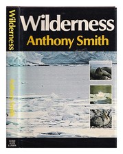 SMITH, ANTONY Wilderness 1978 First Edition Hardcover