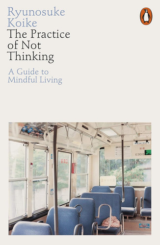 The practice not thinking - the,