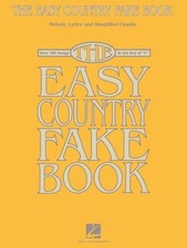 The Easy Country Fake Book. Over 100 Songs ..., Various