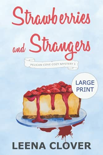 Strawberries and strangers - and,
