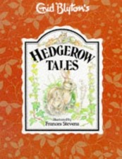 Hedgerow Tales (Enid Blyton's nature series) by Blyton, Enid Hardback Book The