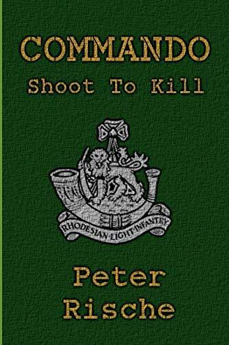 Commando shoot to - -,