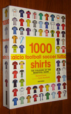 1000 FOOTBALL SHIRTS: THE
