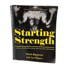 Starting Strength (1st edition) Spiral Bound by Mark Rippetoe