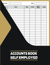 Accounts Book Self Employed: Income and Expense Log Book / A4 Large Bookkeeping