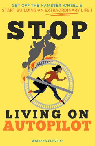 Stop living autopilot get - stop,