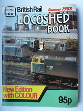 Ian Allan abc British Rail Locoshed Book Summer 1985 Edition