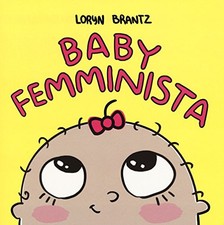Baby femminista, Brantz, Loryn