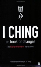 I Ching or Book of Changes (Arkana),C.G. Jung,Richard Wilhelm,Cary F Baynes