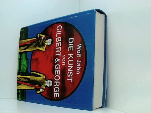 Die kunst von gilbert george - die,