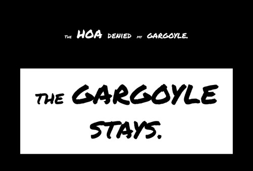 The hoa denied gargoyle - denied, gargoyle"