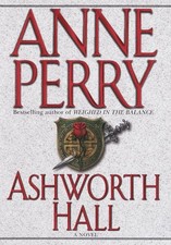 Ashworth Hall (Charlotte & Thomas Pitt Novels) by Perry, Anne