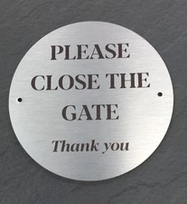 PLEASE CLOSE THE GATE SIGN -