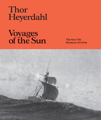 Thor heyerdahl voyages the - heyerdahl:, of