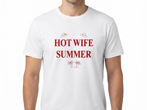 Hot wife summer funny newlywed - summer,