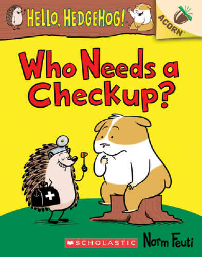 Who needs checkup an acorn - who,