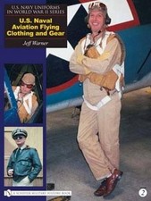 U.S. Navy Uniforms in World War II Series: U.S. Naval Aviation Flying Clothing a