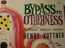 Henry Kuttner  Bypass To Otherness  Ballantine books 1960  US Import