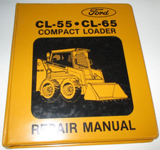 Ford CL-55 CL-65 Compact Skid Steer Loader Service Shop Repair Manual ORIGINAL!