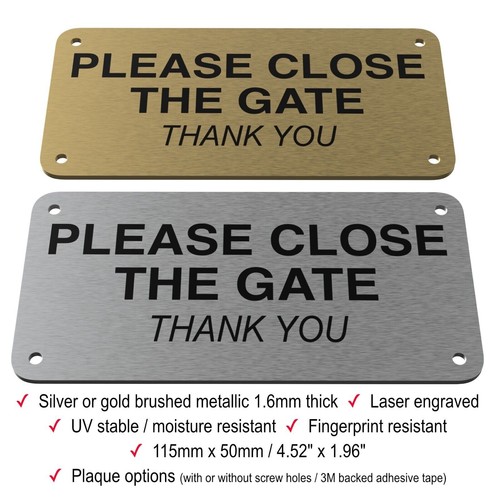 Please close the gate - the, brushed