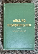Angling Reminiscences, Francis Francis, 1st 1887, VG Fishing Salmon Barbel Trout