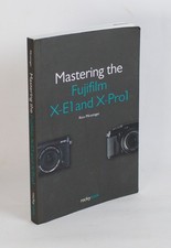 Mastering the Fujifilm X-E1